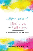 Load image into Gallery viewer, Affirmations of Life, Love, and Self-Care
